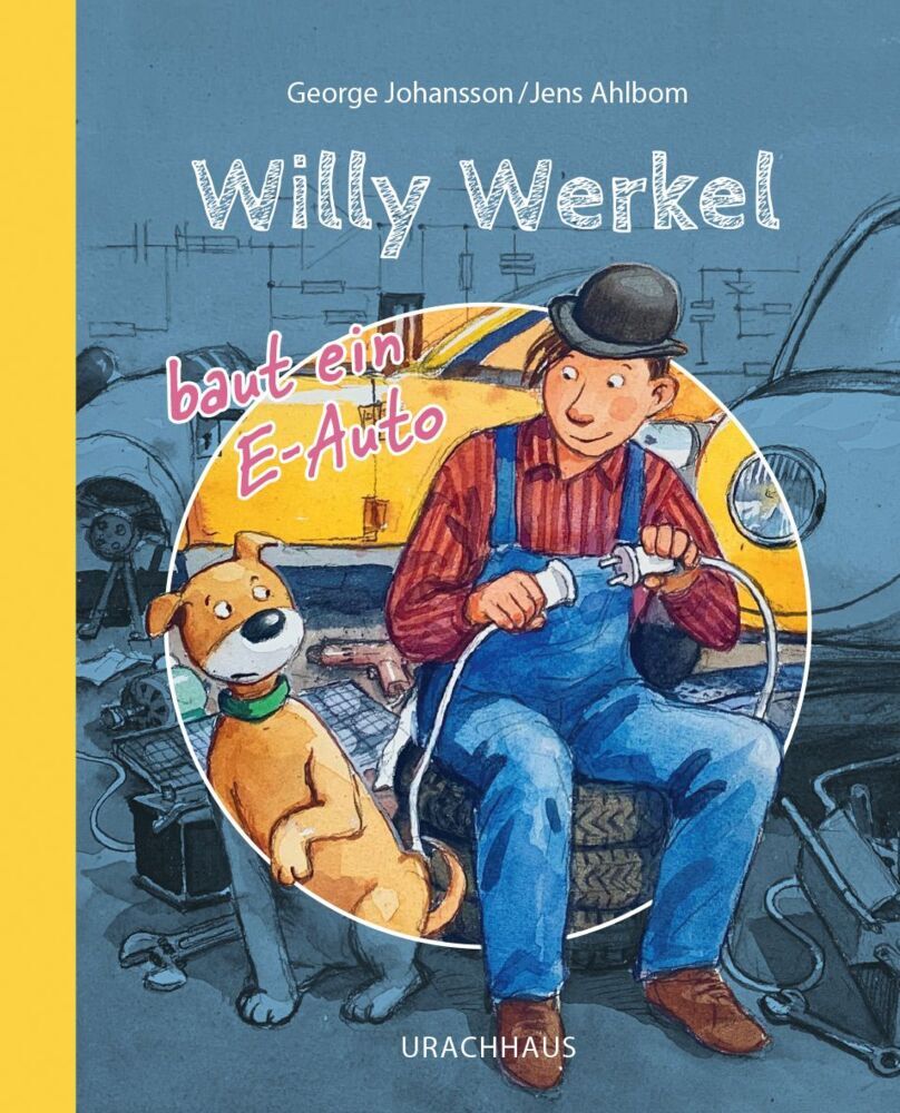 Willy Werkel baut ein E-Auto (George Johansson)