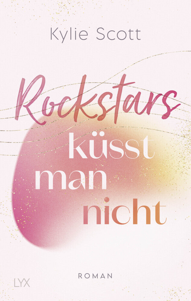 Rockstars küsst man nicht (Kylie Scott)