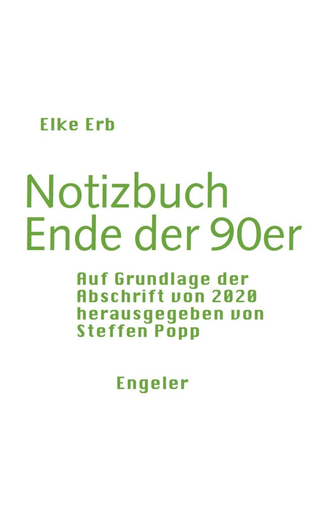 Notizbuch Ende der 90er (Elke Erb)