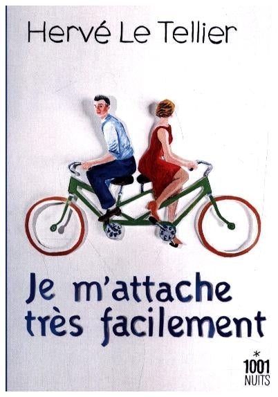 Je M'Attache Tres Facilement (Le Tellier Herve)