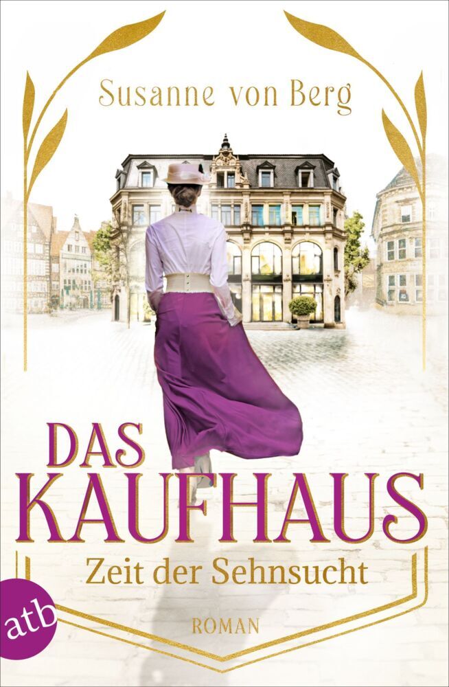 Das Kaufhaus - Zeit der Sehnsucht (Susanne Von Berg)