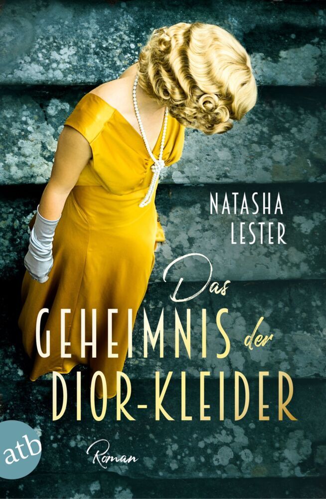 Das Geheimnis der Dior-Kleider (Natasha Lester)