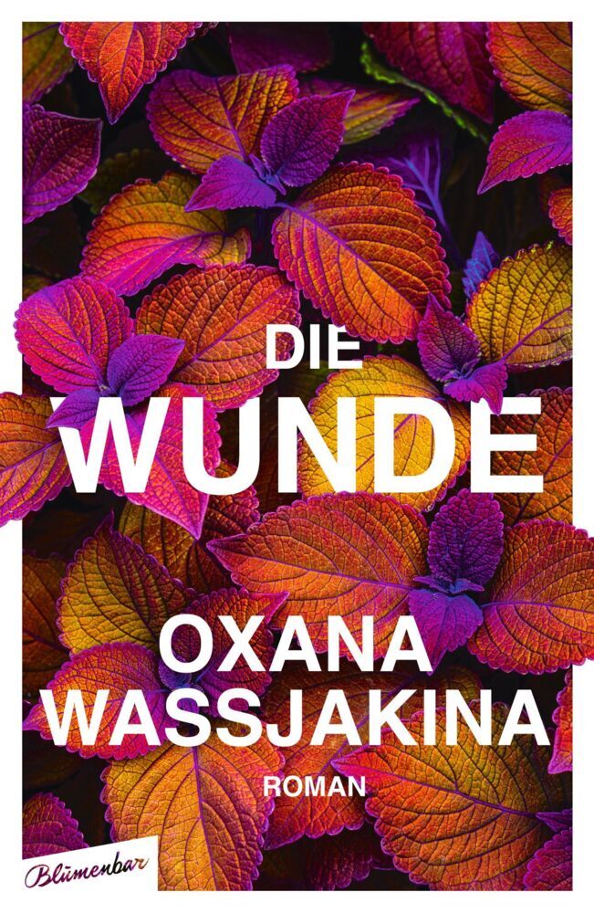 Die Wunde (Oxana Wassjakina)