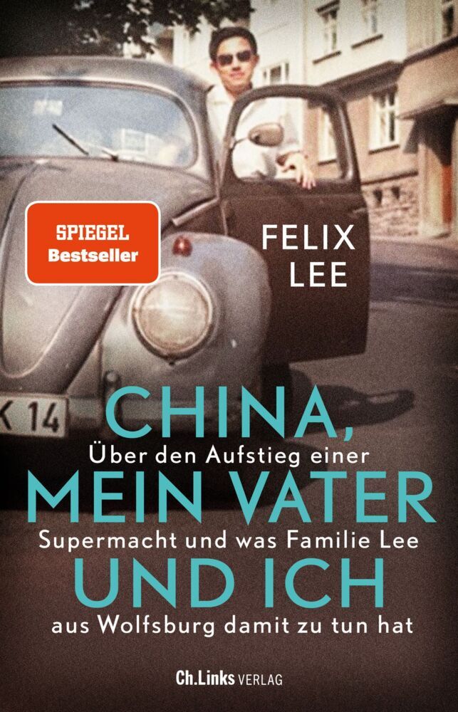 China, mein Vater und ich (Felix Lee)