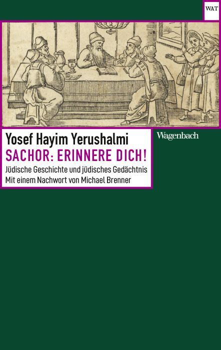 Sachor: Erinnere dich! (Yosef Hayim Yerushalmi)