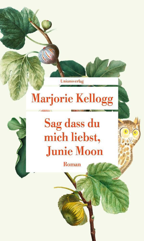 Sag dass du mich liebst, Junie Moon (Marjorie Kellogg)