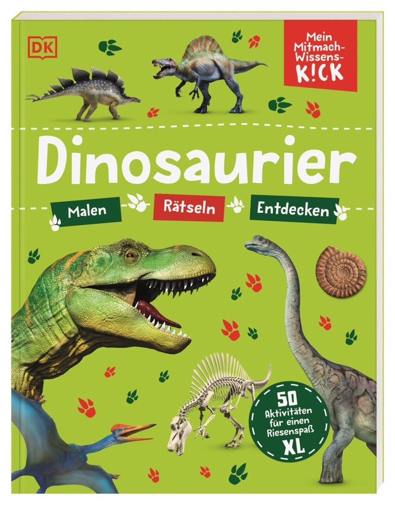 Mein Mitmach-Wissens-Kick. Dinosaurier (Dk Verlag - Kids)