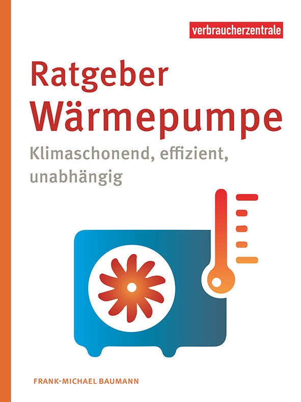 Ratgeber Wärmepumpe (Frank-Michael Baumann)