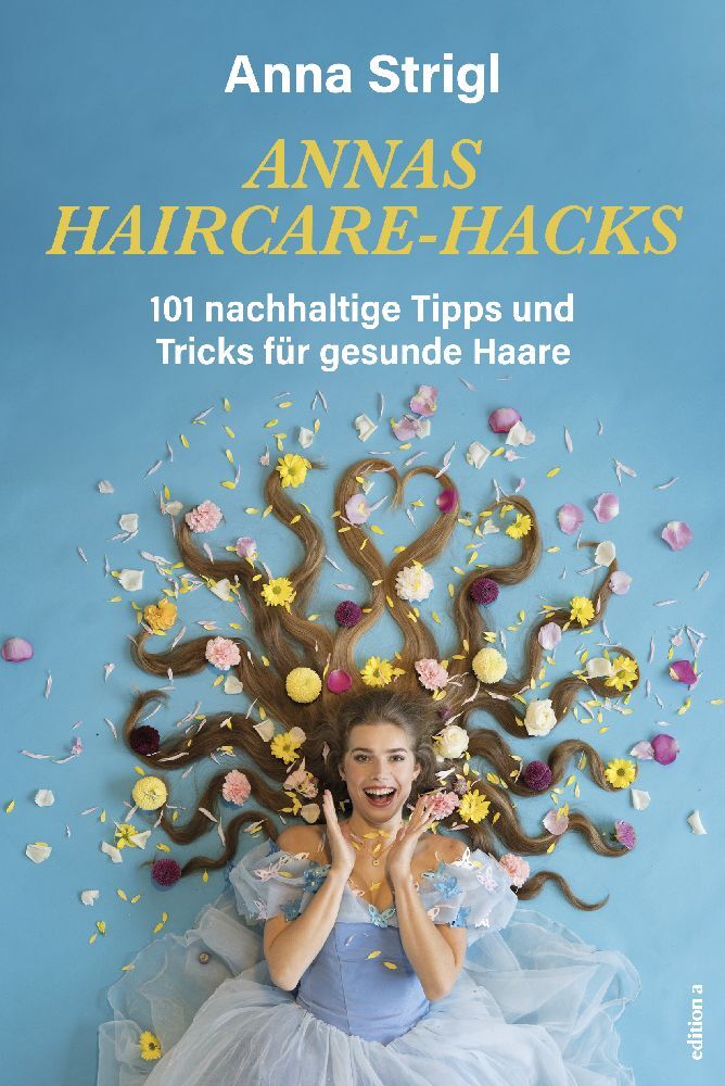 Annas Haircare-Hacks (Anna Strigl)