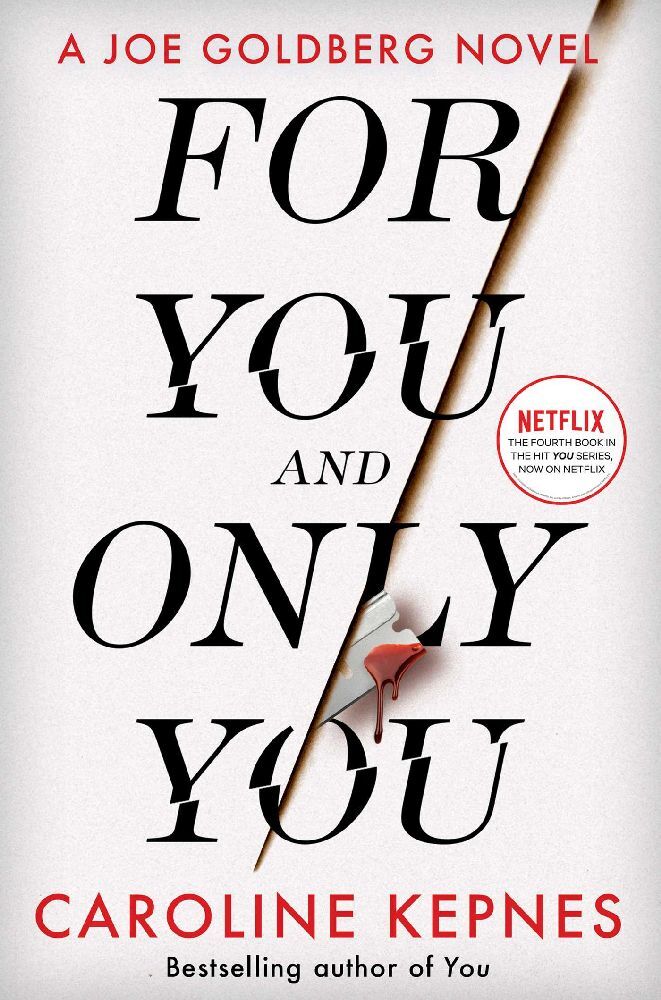 For You And Only You (Caroline Kepnes)