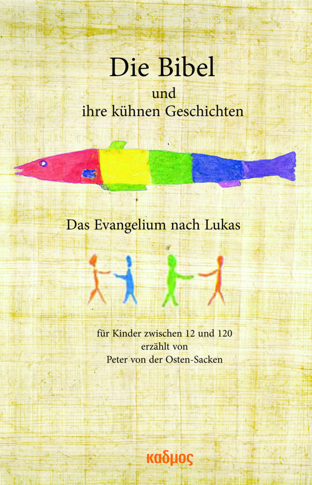 Die Bibel und ihre kühnen Geschichten (Peter Von Der Osten-Sacken)