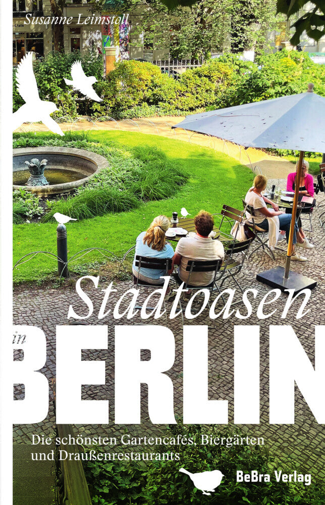 Stadtoasen in Berlin (Susanne Leimstoll)