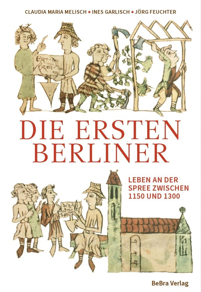 Die ersten Berliner (Claudia Maria Melisch)