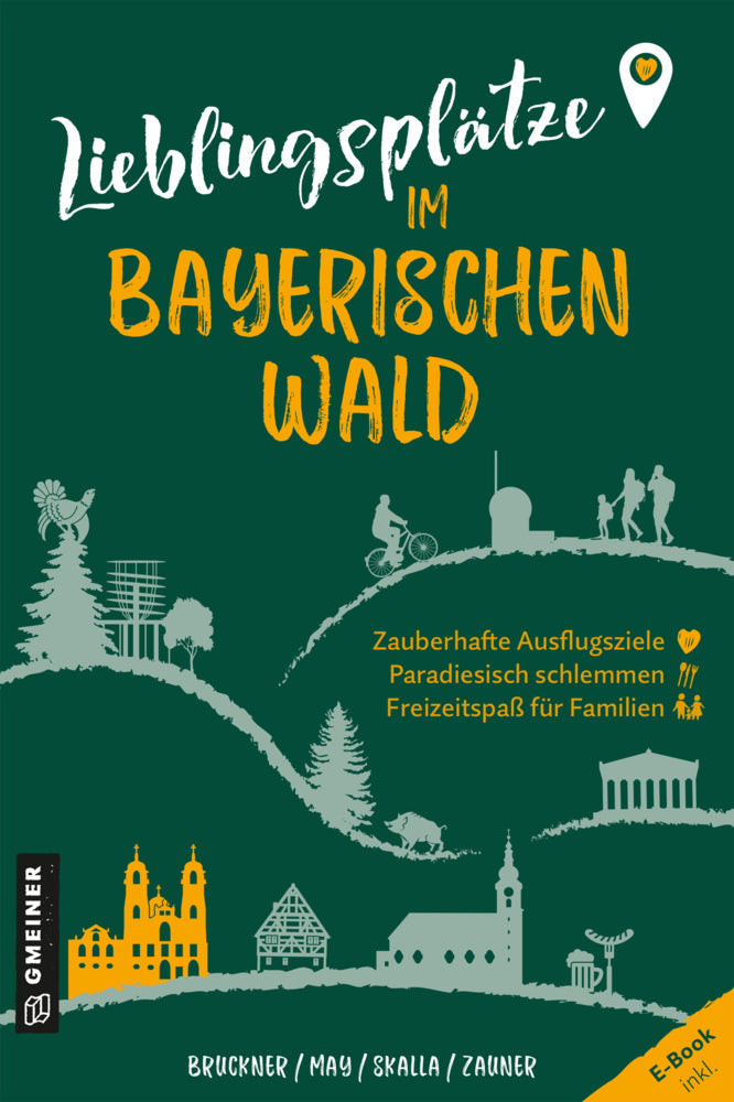 Lieblingsplätze im Bayerischen Wald (Dietmar Bruckner)