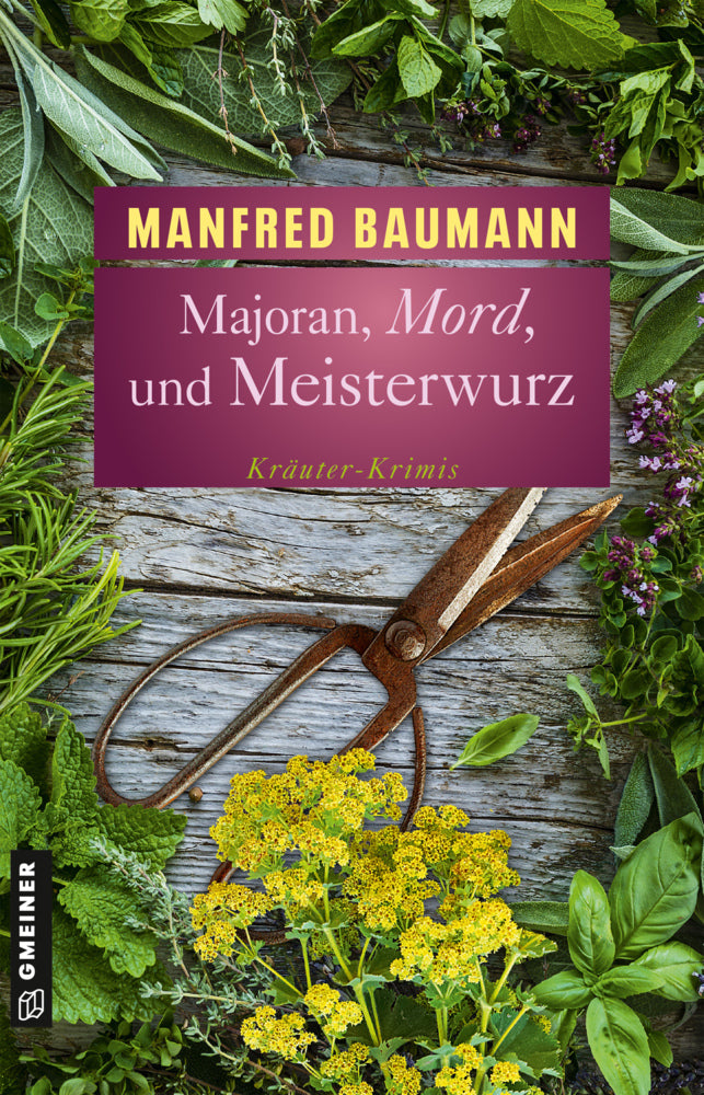 Majoran, Mord und Meisterwurz (Manfred Baumann)