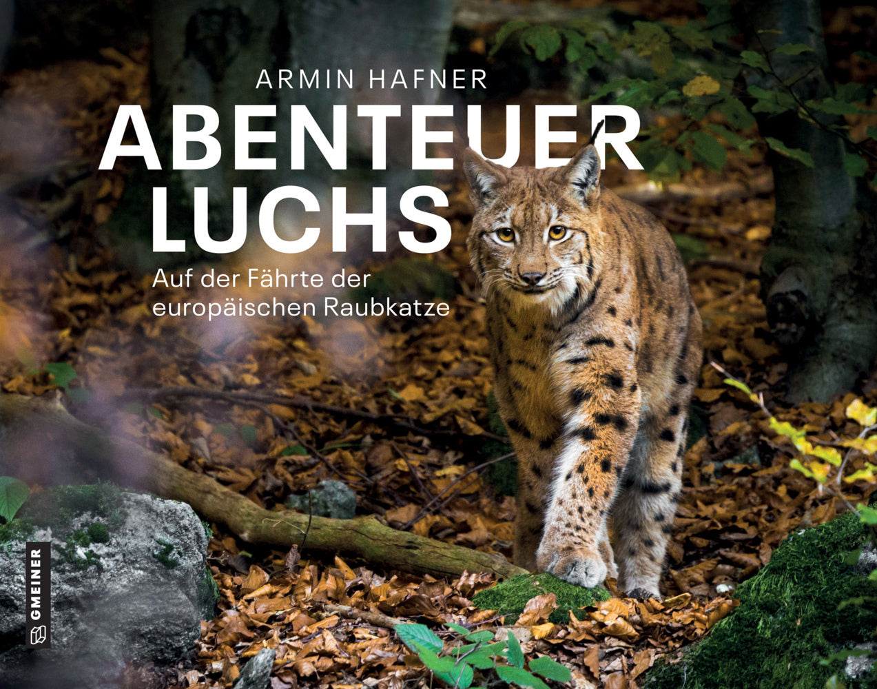 Abenteuer Luchs (Armin Hafner)