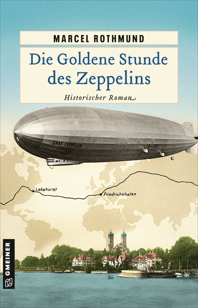 Die Goldene Stunde des Zeppelins (Marcel Rothmund)