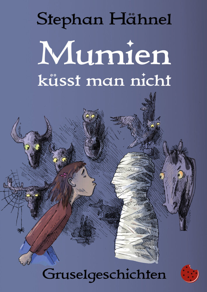 Mumien küsst man nicht (Stephan Hähnel)