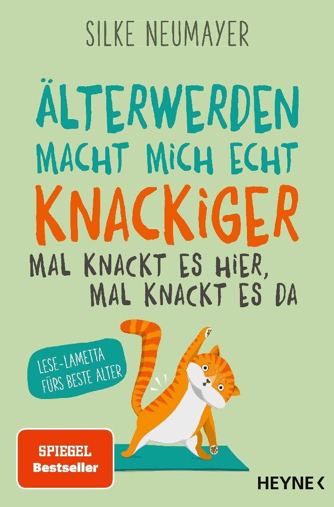 Älter werden macht mich echt knackiger - mal knackt es hier, mal knackt es da (Silke Neumayer)