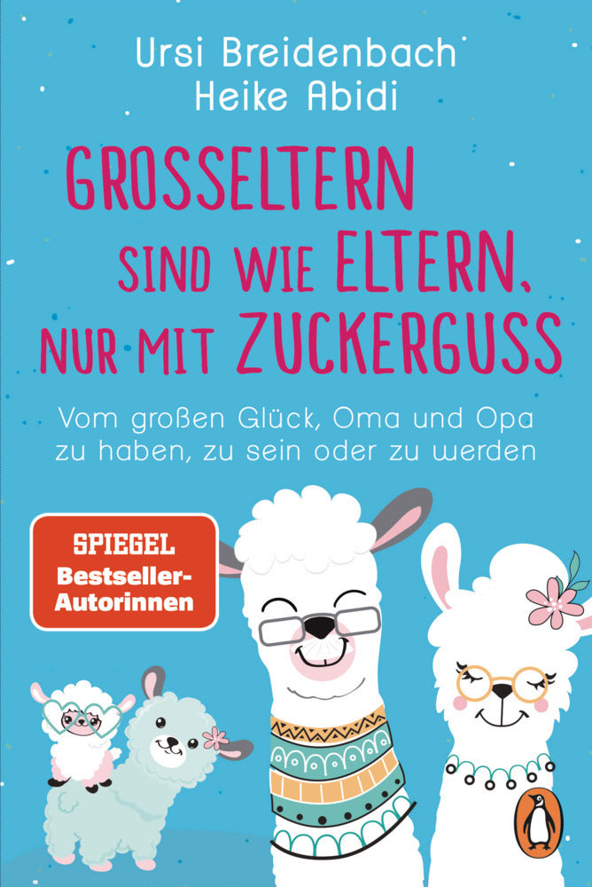 Großeltern sind wie Eltern, nur mit Zuckerguss (Heike Abidi)