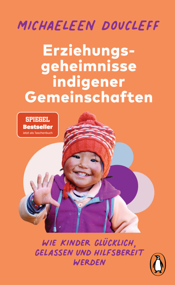 Die Erziehungsgeheimnisse indigener Gemeinschaften (Michaeleen Doucleff)