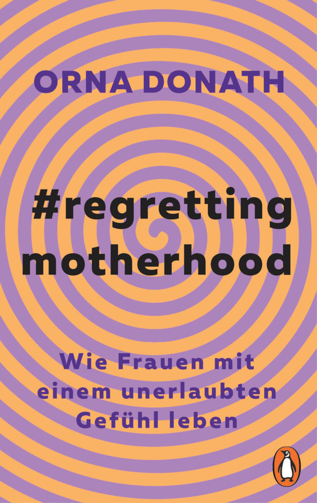 Regretting Motherhood (Orna Donath)
