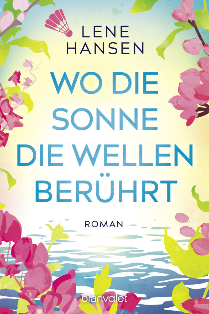 Wo die Sonne die Wellen berührt (Lene Hansen)