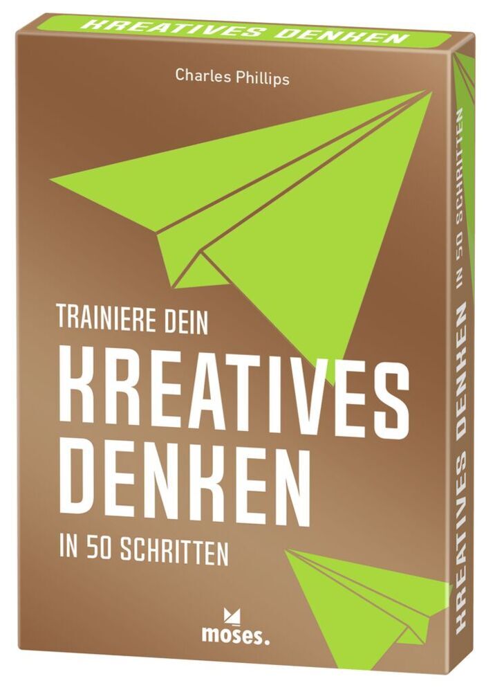 Trainiere dein KREATIVES DENKEN (Charles Philips)