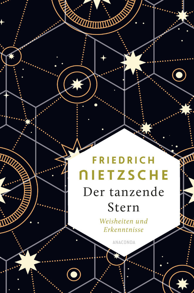 Friedrich Nietzsche, Der tanzende Stern. Weisheiten und Erkenntnisse (Friedrich Nietzsche)