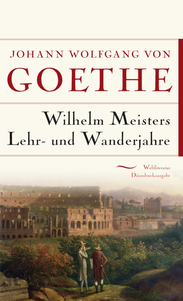 Wilhelm Meisters Lehr- und Wanderjahre (Johann Wolfgang Von Goethe)