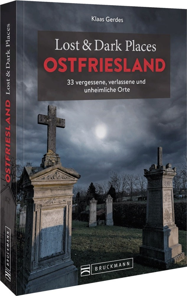 Lost & Dark Places Ostfriesland (Klaas Gerdes)