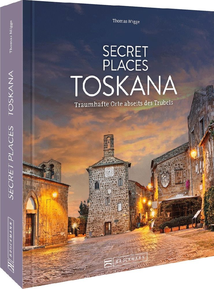 Secret Places Toskana (Thomas Migge)