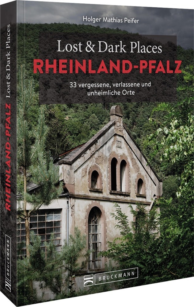 Lost & Dark Places Rheinland-Pfalz (Holger Mathias Peifer)