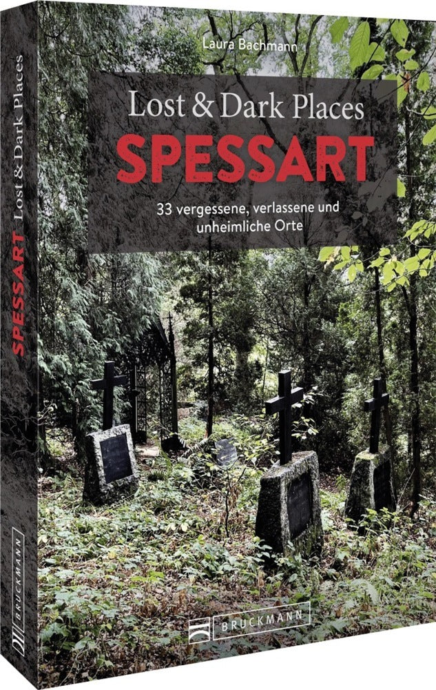 Lost & Dark Places Spessart (Laura Bachmann)