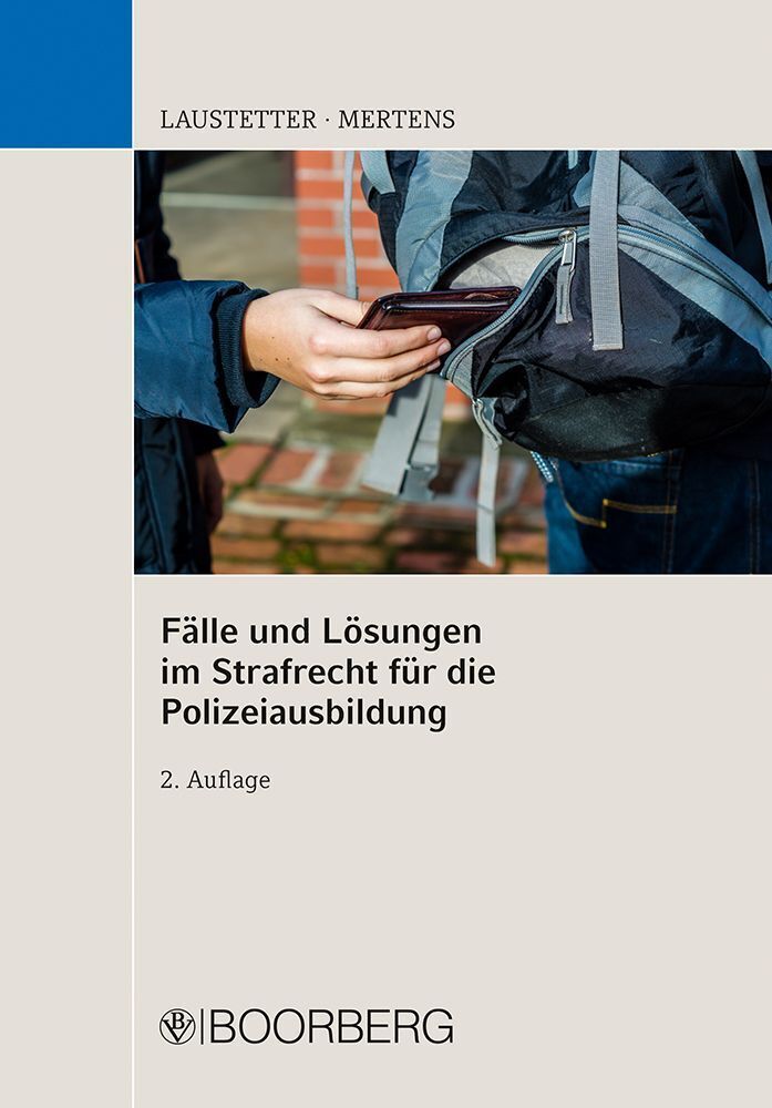 Fälle und Lösungen im Strafrecht für die Polizeiausbildung (Christian Laustetter)