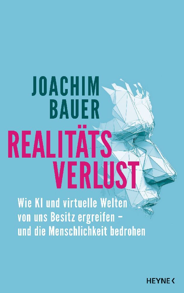 Realitätsverlust (Joachim Bauer)