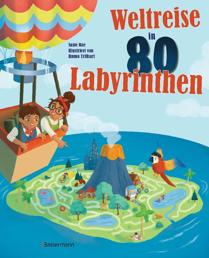 Weltreise in 80 Labyrinthen. Das Rätselbuch Für Kinder ab 7 Jahren (Susie Rae)