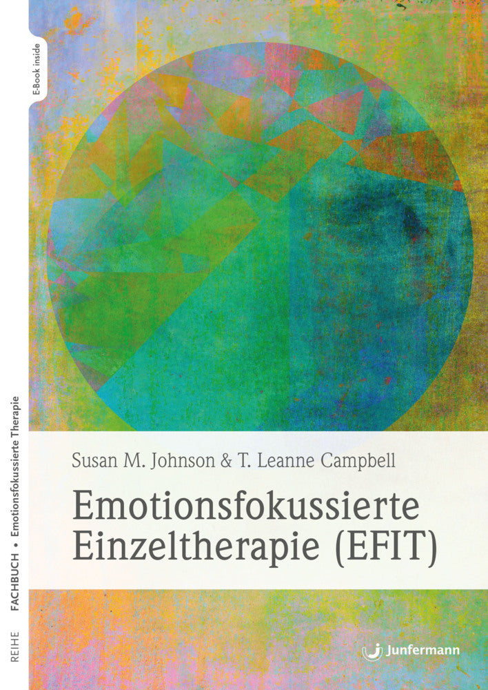 Emotionsfokussierte Einzeltherapie (EFIT), m. 1 Beilage (Sue M. Johnson)