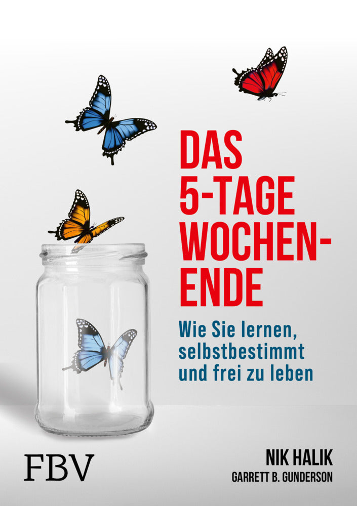Das 5-Tage-Wochenende (Garrett Gunderson)