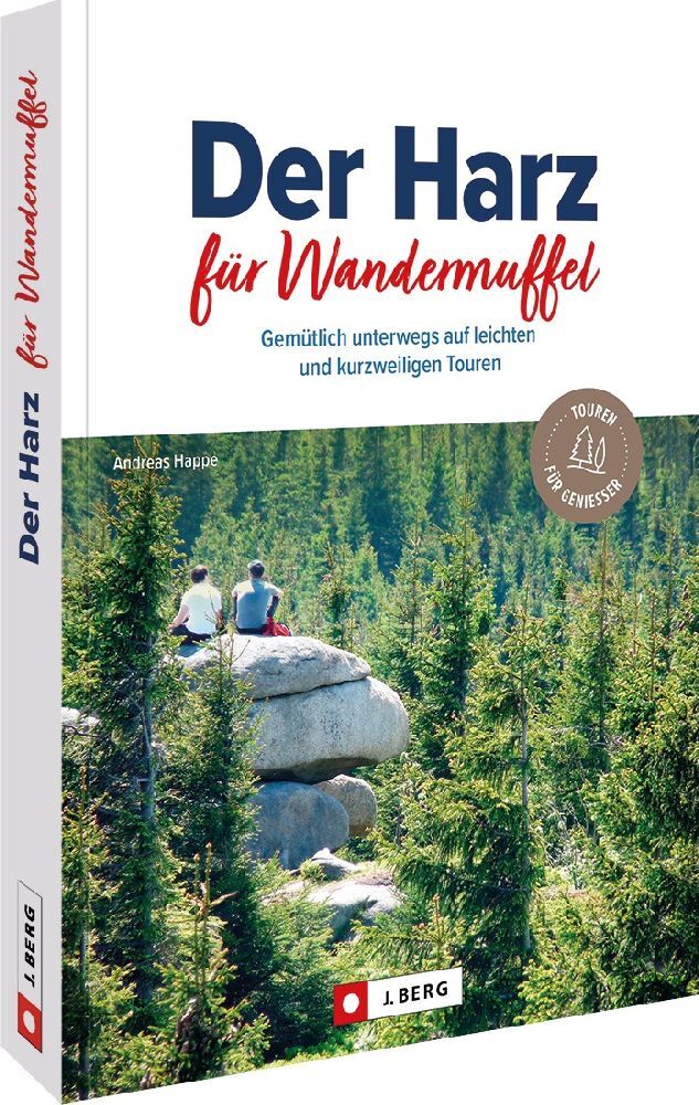 Der Harz für Wandermuffel (Andreas Happe)