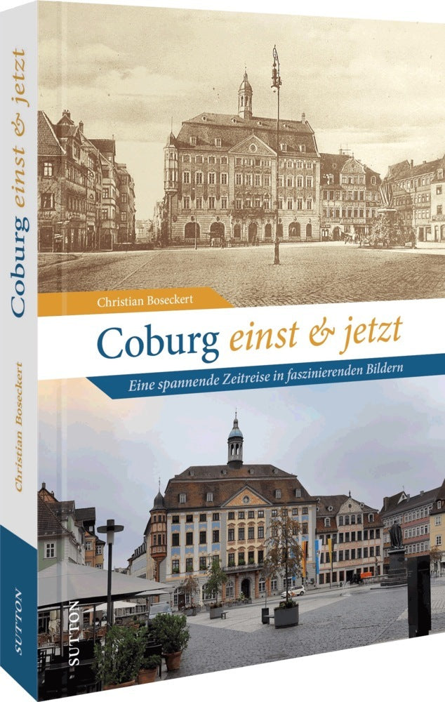 Coburg einst und jetzt (Christian Boseckert)