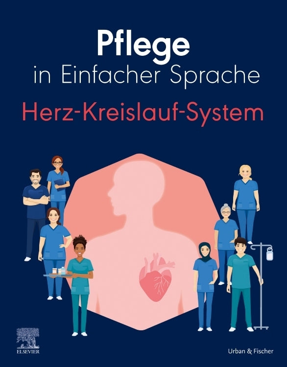 Pflege in Einfacher Sprache: Herz-Kreislauf-System (Elsevier Gmbh)
