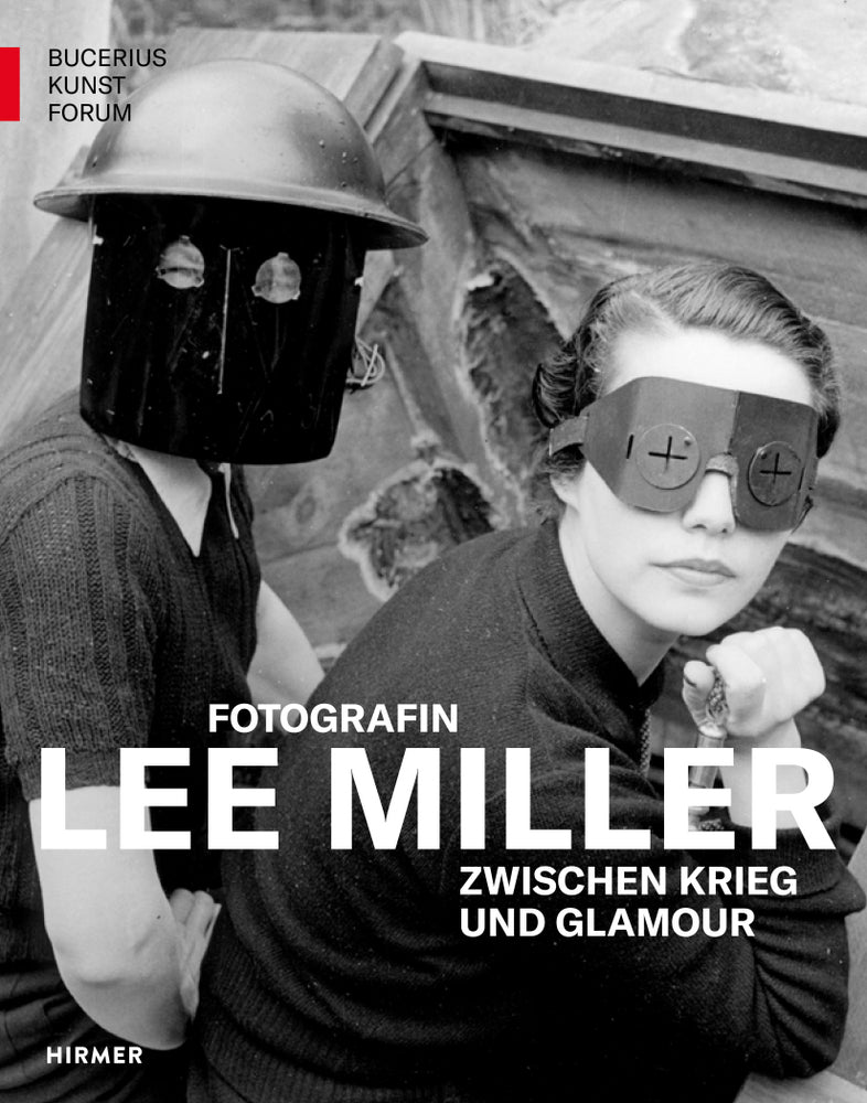 Lee Miller - Fotografin zwischen Krieg und Glamour (Kathrin Baumstark)