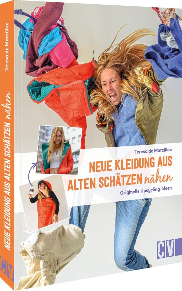 Neue Kleidung aus alten Schätzen nähen (Teresa De Marcillac)
