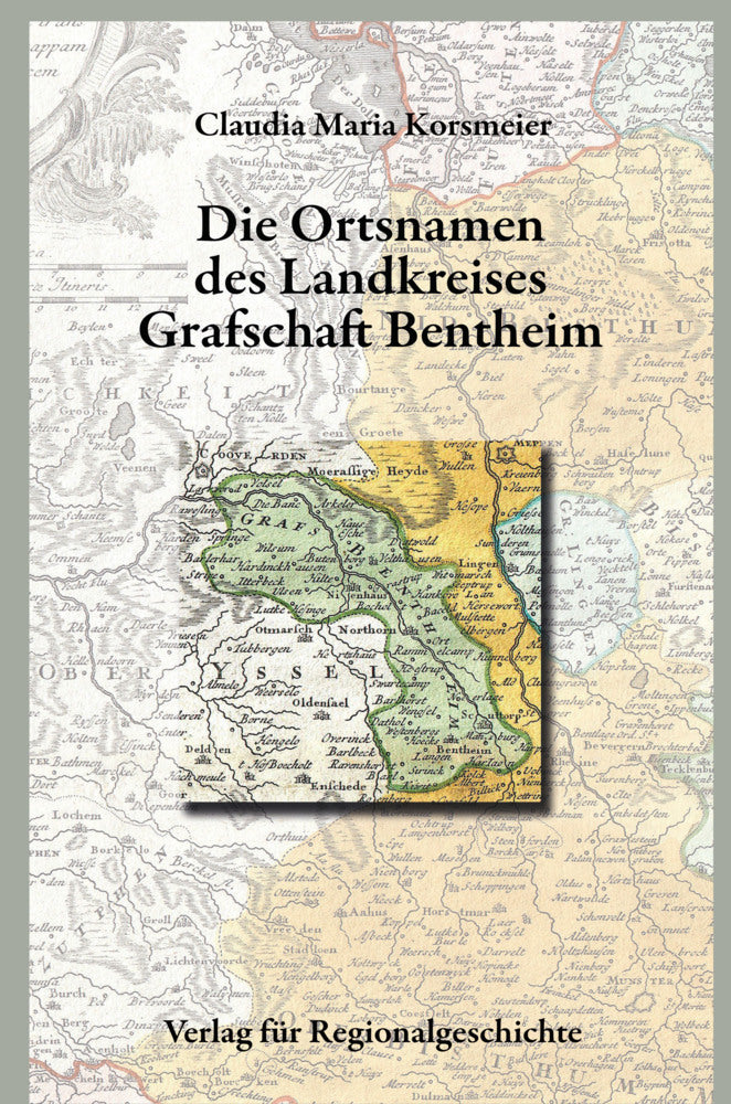 Niedersächsisches Ortsnamenbuch / Die Ortsnamen des Landkreises Grafschaft Bentheim (Claudia Maria Korsmeier)