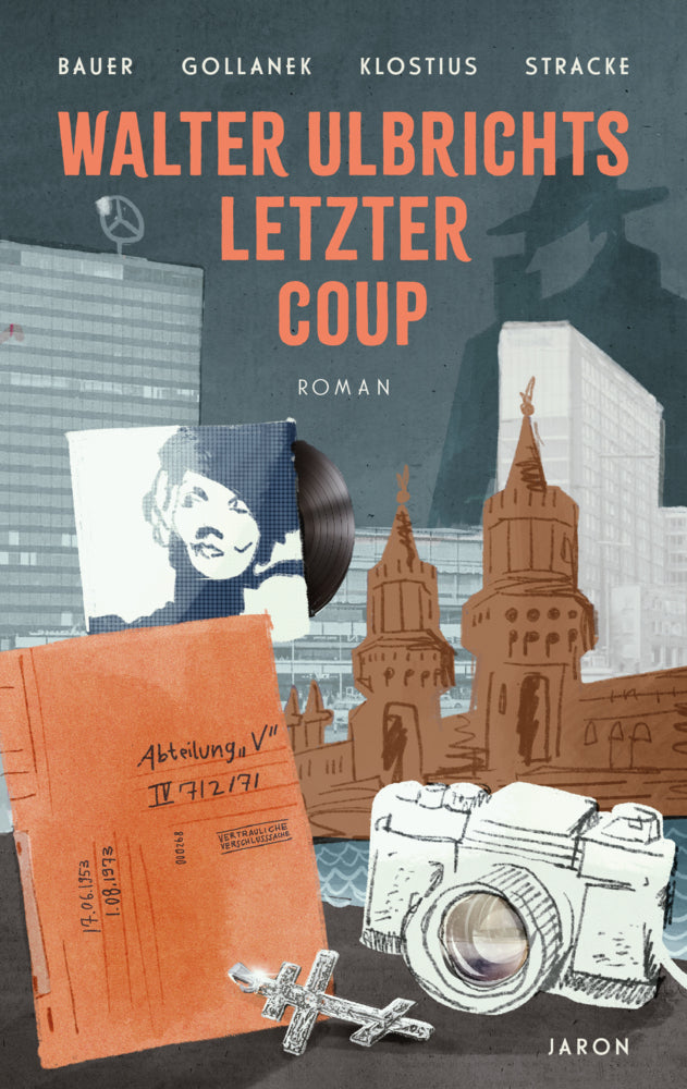Walter Ulbrichts letzter Coup (Claudia Johanna Bauer)