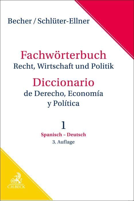 Fachwörterbuch Recht, Wirtschaft & Politik Band 1: Spanisch - Deutsch (Herbert Jaime Becher)