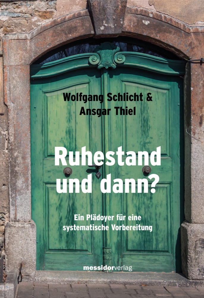 Ruhestand und dann? (Wolfgang Schlicht)