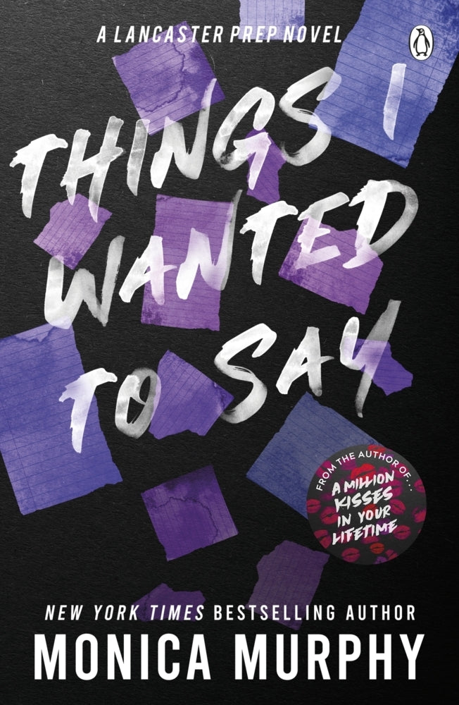 Things I Wanted To Say (Monica Murphy)