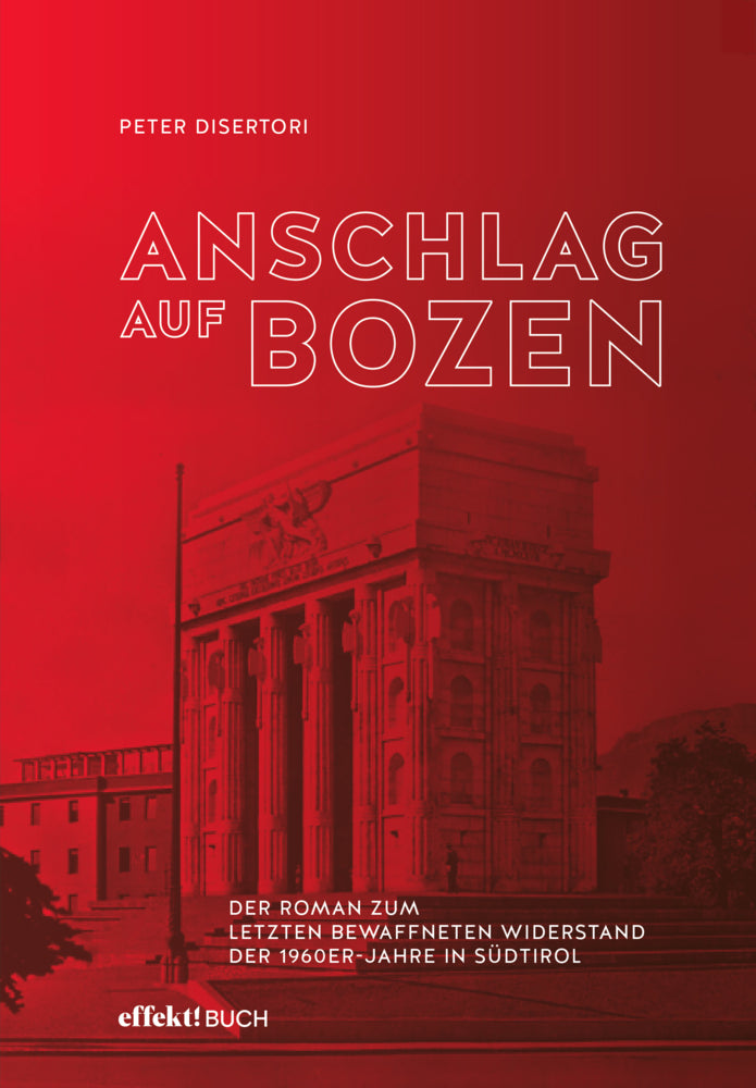Anschlag auf Bozen (Disertori Peter)